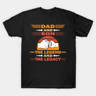 Dad And Son The Legend And The Legacy T-Shirt